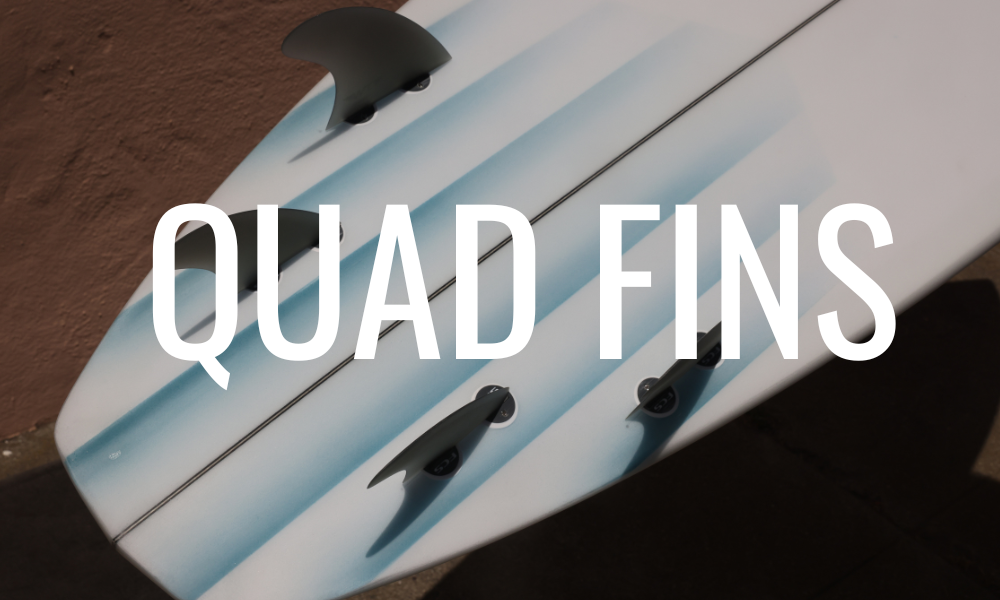 Quad Fins